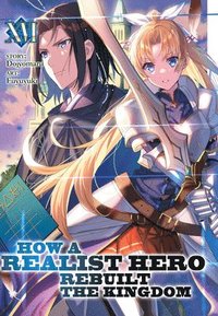 How a Realist Hero Rebuilt the Kingdom (Light Novel) Vol. 16