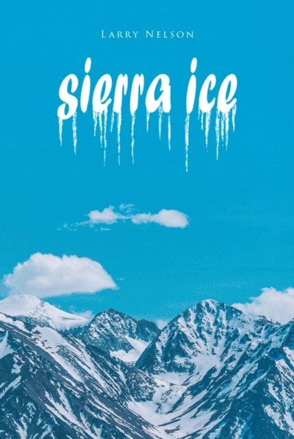 Larry Nelson - Sierra Ice, E-bok. Tillgänglighet: Lägg i varukorg