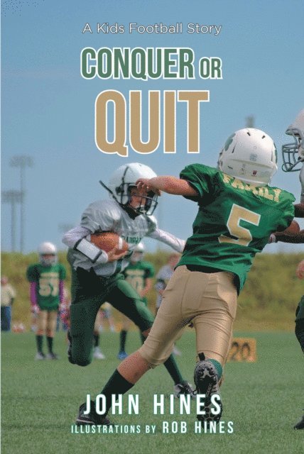 John Hines - Conquer or Quit, E-bok