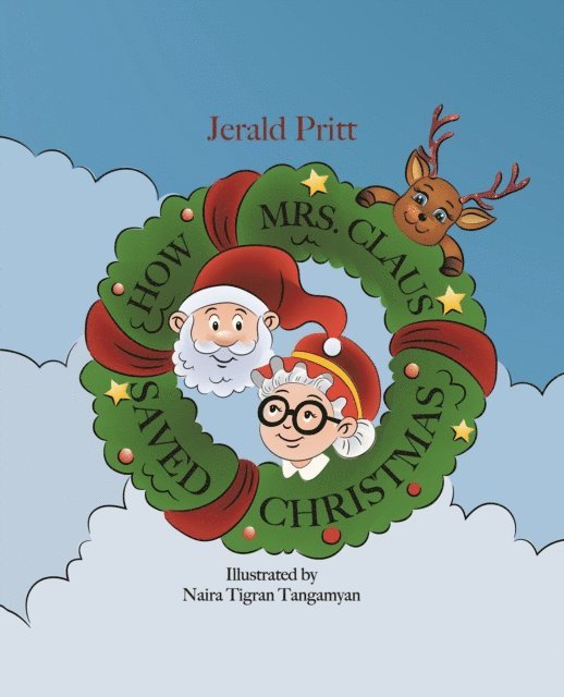 Jerald Pritt - How Mrs. Claus Saved Christmas, E-bok