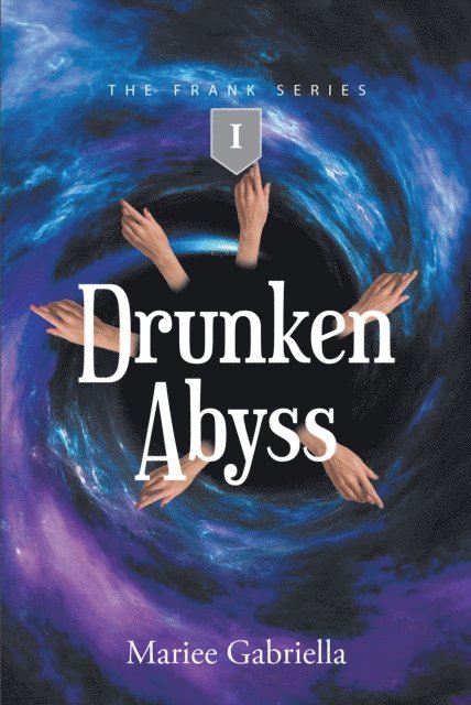 Mariee Gabriella - Drunken Abyss, E-bok