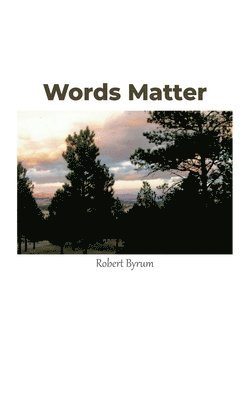 Robert Byrum - Words Matter, Inbunden. Tillgänglighet: Lägg i varukorg