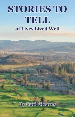 Enid Cleaves - STORIES TO TELL of Lives Lived Well, Häftad. Tillgänglighet: Lägg i varukorg