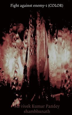 Vivek Pandey - Fight against enemy-1 (Color), Häftad