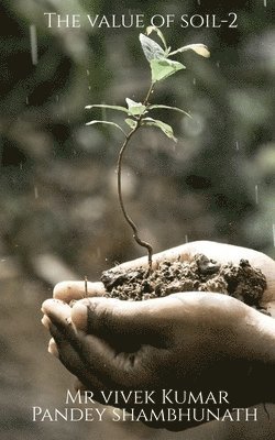 Vivek Pandey - value of soil-2, Häftad