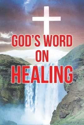 Elizabeth Grace - God's Word on Healing, Häftad