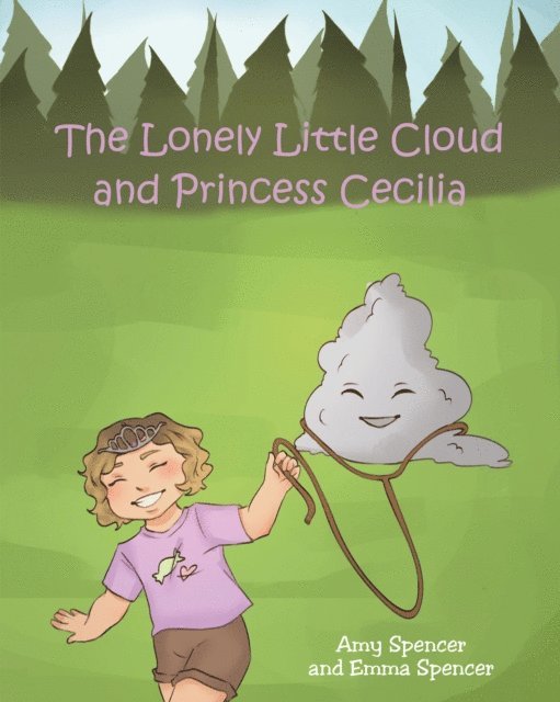 Emma Spencer, Amy Spencer - Lonely Little Cloud and Princess Cecilia, E-bok