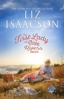 Liz Isaacson - First Lady of Three Rivers Ranch, Häftad