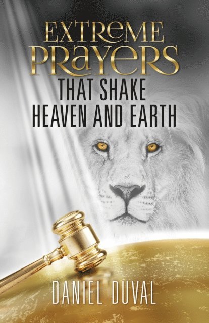 Daniel Duval - Extreme Prayers that Shake Heaven and Earth, E-bok