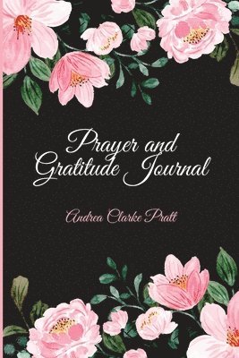 Andrea Denise Clarke - Prayer and Gratitude Journal, Häftad. Tillgänglighet: Lägg i varukorg