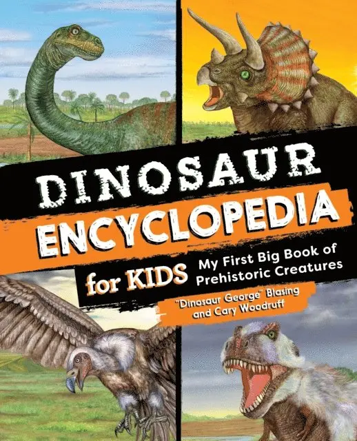 Cary Woodruff, &quote;Dinosaur George&quote; Blasing - Dinosaur Encyclopedia for Kids, E-bok. Tillgänglighet: Lägg i varukorg