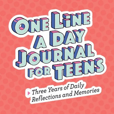 Null - One Line A Day Journal for Teens: Three Years of Daily Reflections and Memories, Häftad