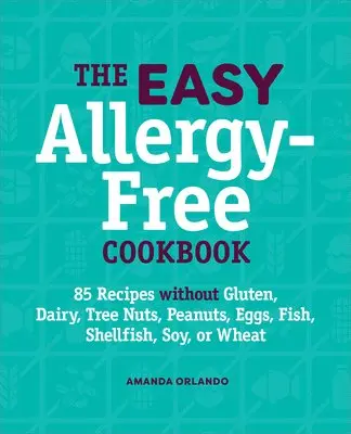 Amanda Orlando - The Easy Allergy-Free Cookbook: 85 Recipes without Gluten, Dairy, Tree Nuts, Peanuts, Eggs, Fish, Shellfish, Soy, or Wheat, Häftad. Tillgänglighet: Lägg i varukorg