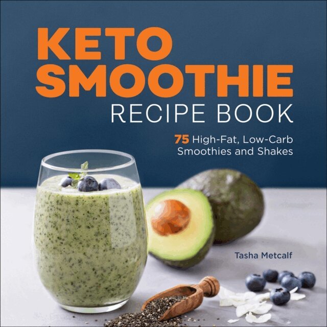 Tasha Metcalf - Keto Smoothie Recipe Book, E-bok