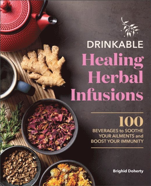 Brighid Doherty - Drinkable Healing Herbal Infusions, E-bok
