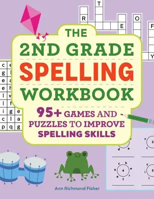 Ann Richmond Fisher - The 2nd Grade Spelling Workbook: 95+ Games and Puzzles to Improve Spelling Skills, Häftad. Tillgänglighet: Lägg i varukorg