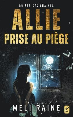 Meli Raine - Allie prise au piège, Häftad