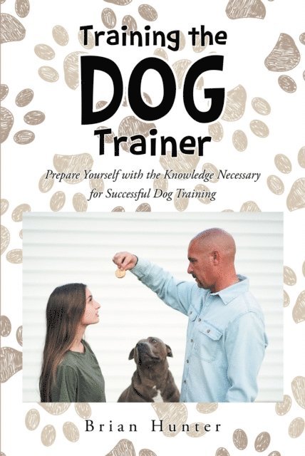Brian Hunter - Training the Dog Trainer, E-bok