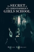 The Secret Of St. Christopher's Girls School