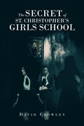 Secret Of St. Christopher's Girls School