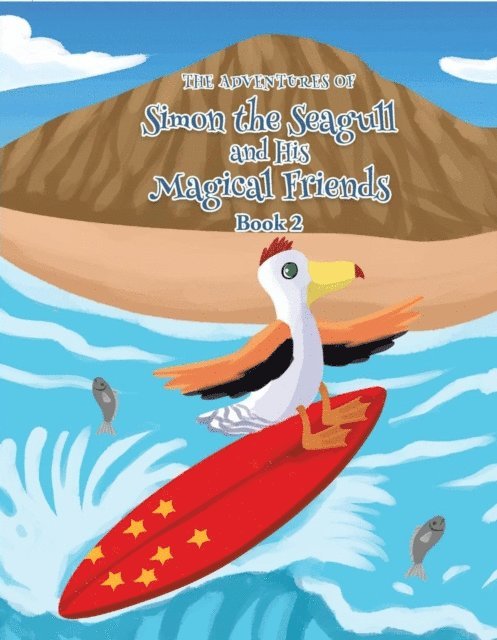 Suzanne Moore - Adventures of Simon the Seagull and His Magical Friends, E-bok