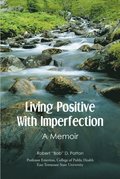 Living Positive With Imperfection