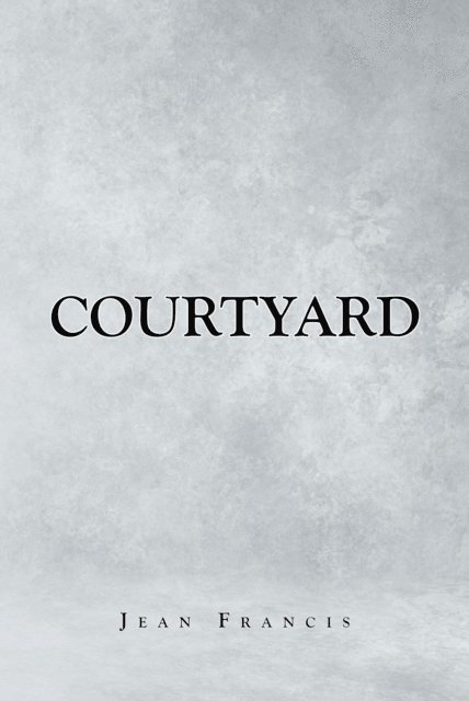 Jean Francis - Courtyard, E-bok. Tillgänglighet: Lägg i varukorg