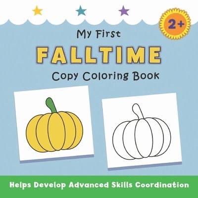 Justine Avery - My First Falltime Copy Coloring Book, Häftad. Tillgänglighet: Lägg i varukorg