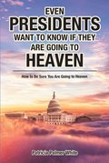 Even Presidents Want to Know if They Are Going to Heaven
