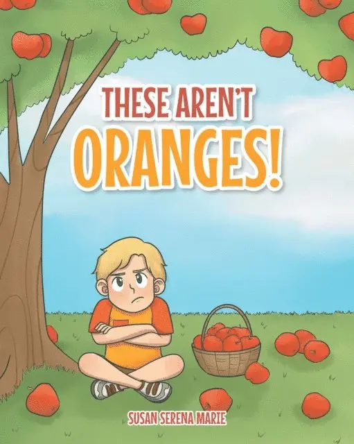 Susan Serena Marie - These Aren't Oranges!, E-bok. Tillgänglighet: Lägg i varukorg