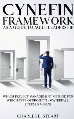 Charles E - Cynefin-Framework as a Guide to Agile Leadership, Häftad