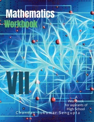 Chandan Sukumar SenGupta - Mathematics Workbook Part VII, Häftad