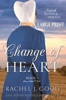 Rachel J Good - Change of Heart LARGE PRINT, Häftad