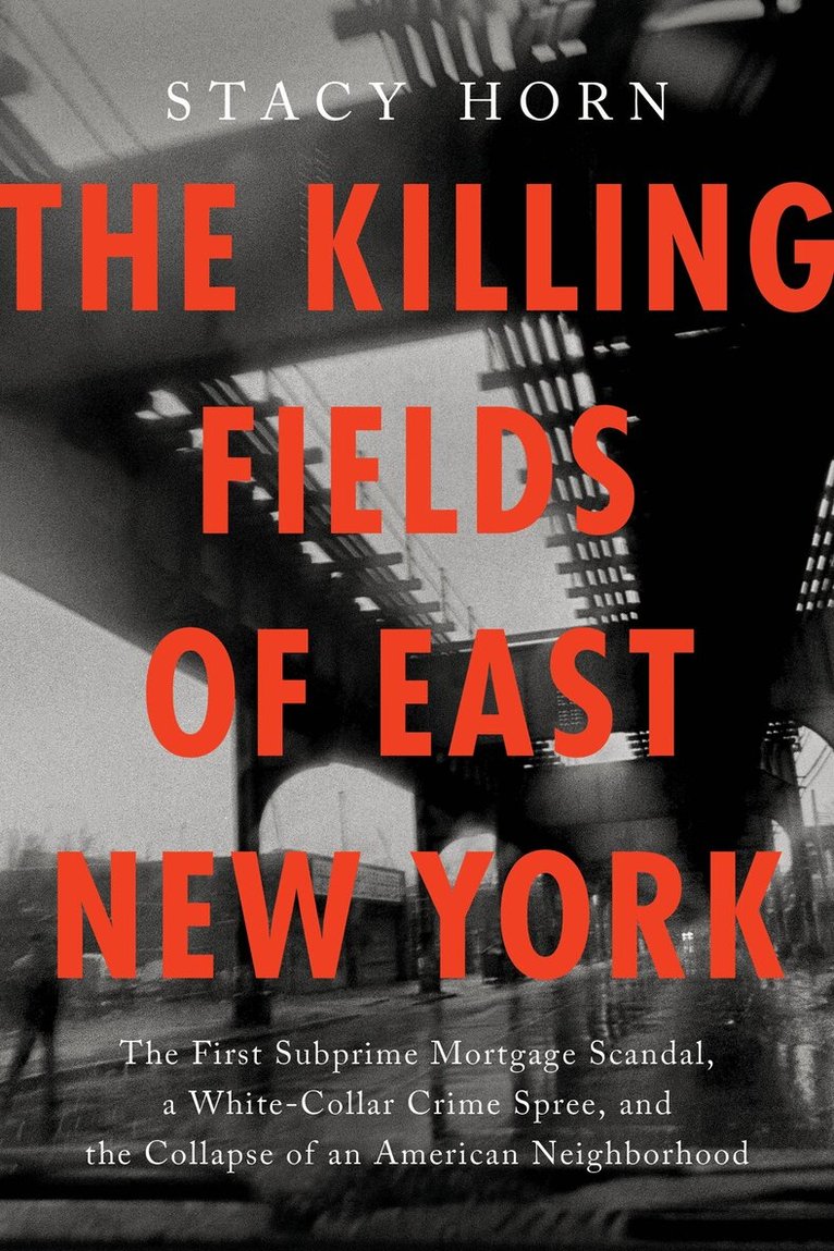 Stacy Horn - Killing Fields of East New York, Inbunden. Tillgänglighet: Lägg i varukorg