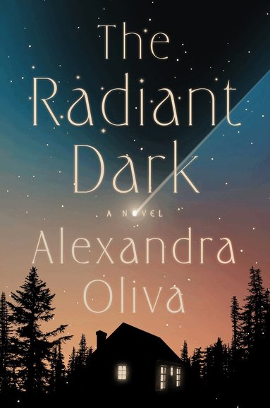 Alexandra Oliva - Radiant Dark, Inbunden