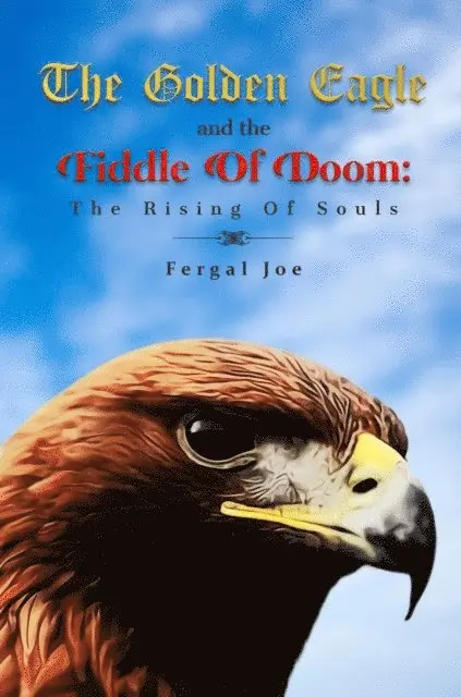 Fergal Joe - Golden Eagle And The Fiddle Of Doom, E-bok. Tillgänglighet: Lägg i varukorg
