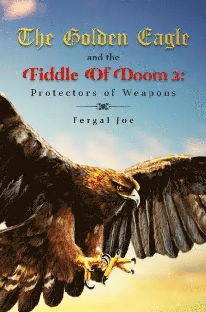 Fergal Joe - Golden Eagle and the Fiddle of Doom 2, E-bok. Tillgänglighet: Lägg i varukorg
