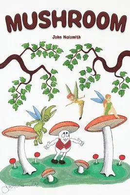 John Naismith - Mushroom, Häftad. Tillgänglighet: Tillfälligt slut