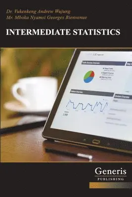 Mboka Nyamsi Georges Bienvenue, Vukenkeng Wujung - Intermediate Statistics, Häftad. Tillgänglighet: Lägg i varukorg