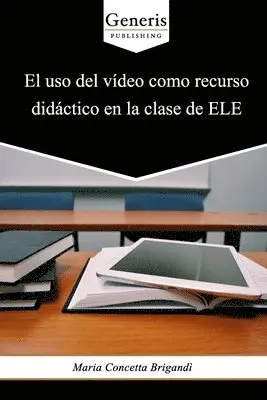 Maria Concetta Brigandì - uso del vídeo como recurso didáctico en la clase de ELE, Häftad. Tillgänglighet: Lägg i varukorg
