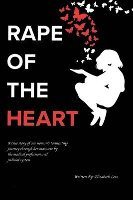 Elizabeth Love - Rape of the Heart, Häftad