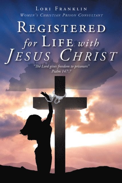 Lori Franklin - Registered for Life with Jesus Christ, E-bok