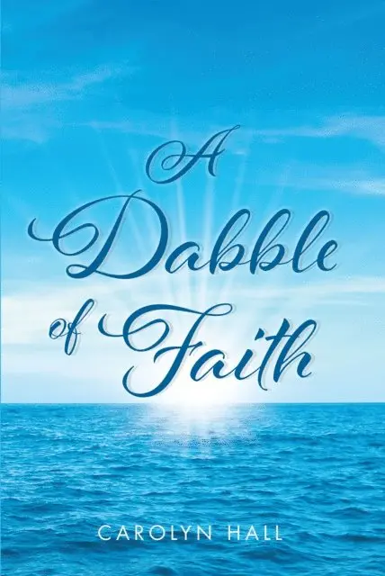 Carolyn Hall - Dabble of Faith, E-bok. Tillgänglighet: Lägg i varukorg