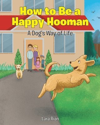 Lara Rian - How to Be a Happy Hooman, Häftad. Tillgänglighet: Lägg i varukorg