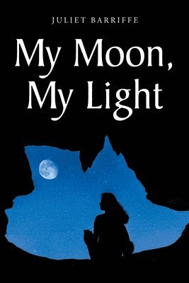 Juliet Barriffe - My Moon, My Light, Häftad