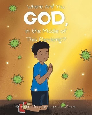 Brandon Miller, Joshua Simms - Where Are You, God, in the Middle of This Pandemic?, Häftad