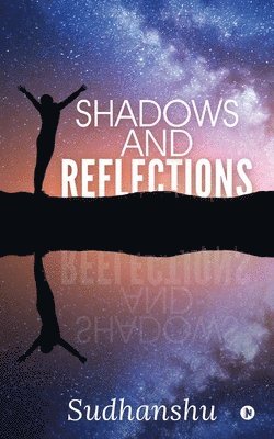 Sudhanshu - Shadows and Reflections, Häftad