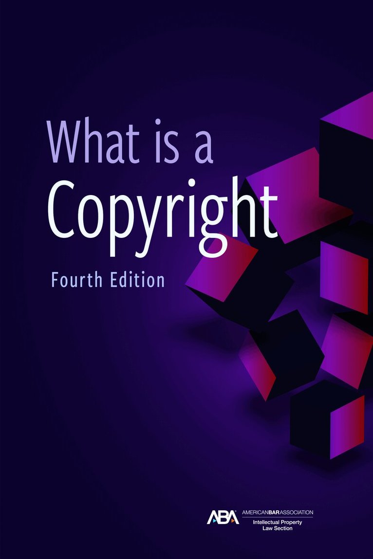 Intellectual Property Law, David L. Rein, Eric M. Stahl, Stephen E. Gillen - What is a Copyright, Fourth Edition, Häftad. Tillgänglighet: Tillfälligt slut