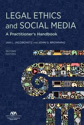 Jan L. Jacobowitz, John G. Browning - Legal Ethics and Social Media, Häftad. Tillgänglighet: Tillfälligt slut