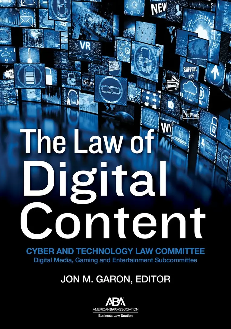 American Bar Association's Cyber and Tec, American Bar Association's Cyber and Technology Law Committee, Jon M. Garon - Law of Digital Content, Häftad. Tillgänglighet: Tillfälligt slut